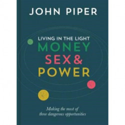 Living in the Light: Money, Sex and Power