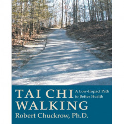 Tai Chi Walking: A Low-Impact Path to Better Health