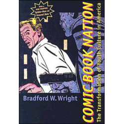 Comic Book Nation: The Transformation of Youth Culture in America