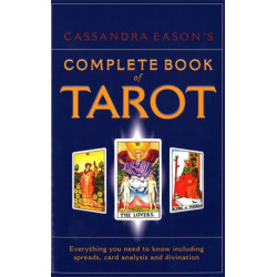 Cassandra Eason's Complete Book Of Tarot: Everything you need to know including spreads, card analysis and divination