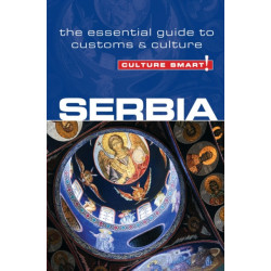 Serbia - Culture Smart!: The Essential Guide to Customs & Culture