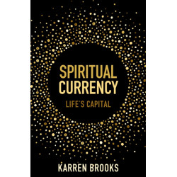 Spiritual Currency: embark on a journey through your spirituality and consciousness