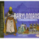 The Babylonians: Life in Ancient Babylon