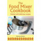 The Food Mixer Cookbook