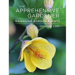 The The Apprehensive Gardener: Managing Garden Plants