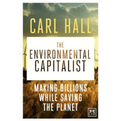 The Environmental Capitalists: Making Billions by Saving the Planet