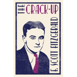 The Crack-up: Annotated Edition
