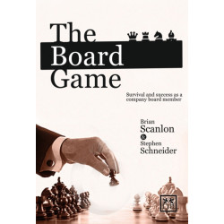 The Board Game: Survival and Success as a Company Board Member