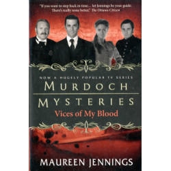 Murdoch Mysteries - Vices of My Blood
