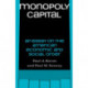 Monopoly Capital: An Essay on the American Economic and Social Order