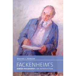 Fackenheim's Jewish Philosophy: An Introduction