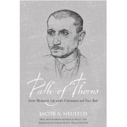 Path of Thorns: Soviet Mennonite Life Under Communist and Nazi Rule
