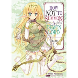 How NOT to Summon a Demon Lord: Volume 1