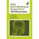 FRCS (Oral & Maxillofacial Surgery) Part 2: 100 Clinical Cases: 100 Clinical Cases