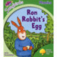 Oxford Reading Tree: Level 2: More Songbirds Phonics: Ron Rabbit's Egg