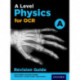 A Level Physics for OCR A Revision Guide: With all you need to know for your 2022 assessments