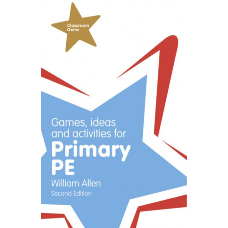 Games, Ideas and Activities for the Primary PE