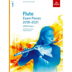 Flute Exam Pieces 2018-2021, ABRSM Grade 1: Selected from the 2018-2021 syllabus. Score & Part, Audio Downloads