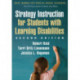 Strategy Instruction for Students with Learning Disabilities, Second Edition