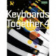 Keyboards Together 4: Music Medals Gold Keyboard Ensemble Pieces