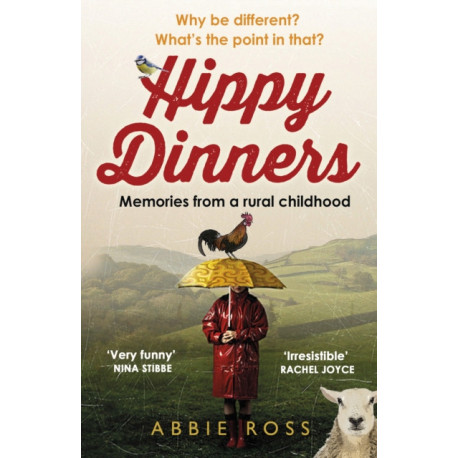 Hippy Dinners: A memoir of a rural childhood