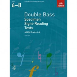 Double Bass Specimen Sight-Reading Tests, ABRSM Grades 6-8: from 2012