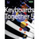 Keyboards Together 5: Music Medals Platinum Keyboard Ensemble Pieces