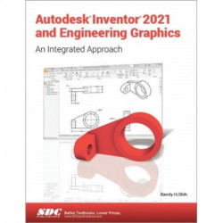 Autodesk Inventor 2021 and Engineering Graphics