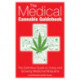 The Medical Cannabis Guidebook: The Definitive Guide to Using and Growing Medicinal Marijuana
