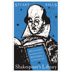 Shakespeare's Library: Unlocking the Greatest Mystery in Literature