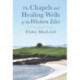 The Chapels and Healings Wells of the Western Isles