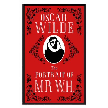 The Portrait of Mr W.H.: Annotated Edition