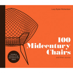100 Midcentury Chairs: and their stories