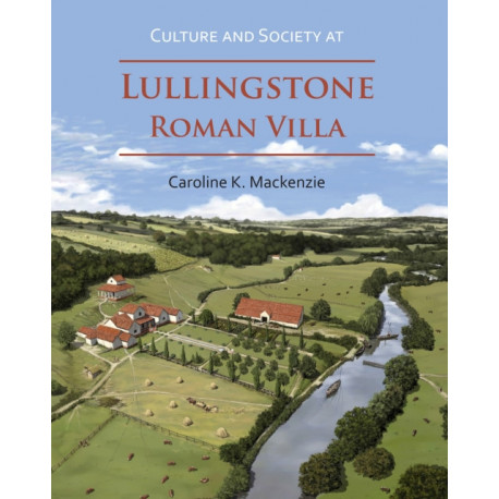 Culture and Society at Lullingstone Roman Villa
