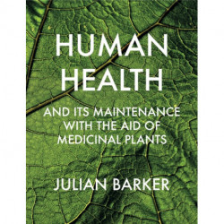 Human Health and its Maintenance with the Aid of Medicinal Plants