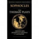 The Theban Plays: Oedipus Rex, Oedipus at Colonus and Antigone