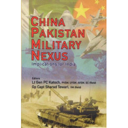China Pakistan Military Nexus: Implications for India