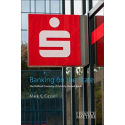 Banking on the State: The Political Economy of Public Savings Banks