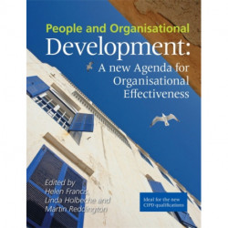 People and Organisational Development : A new Agenda for Organisational Effectiveness: A New Agenda for Organisational Effectiveness