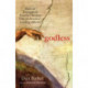 Godless: How an Evangelical Preacher Became One of America's Leading Atheists