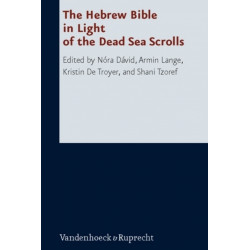 The Hebrew Bible in Light of the Dead Sea Scrolls