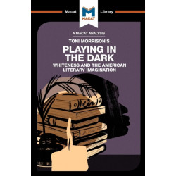 An Analysis of Toni Morrison's Playing in the Dark: Whiteness and the Literary Imagination