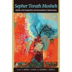 Sepher Torath Mosheh: Studies in the Composition and Interpretation of Deuteronomy