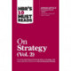 HBR's 10 Must Reads on Strategy, Vol. 2 (with bonus article "Creating Shared Value" By Michael E. Porter and Mark R. Kramer)