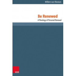 Be Renewed: A Theology of Personal Renewal