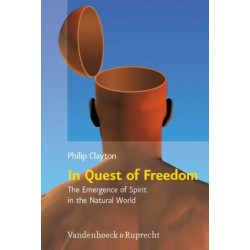 In Quest of Freedom: The Emergence of Spirit in the Natural World