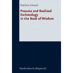 Pneuma and Realized Eschatology in the Book of Wisdom