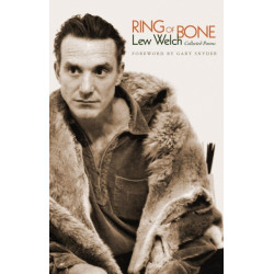 Ring of Bone: Collected Poems: Collected Poems (New & Expanded Edition)