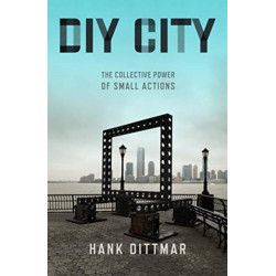 DIY City: The Collective Power of Small Actions