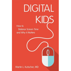 Digital Kids: How to Balance Screen Time, and Why it Matters